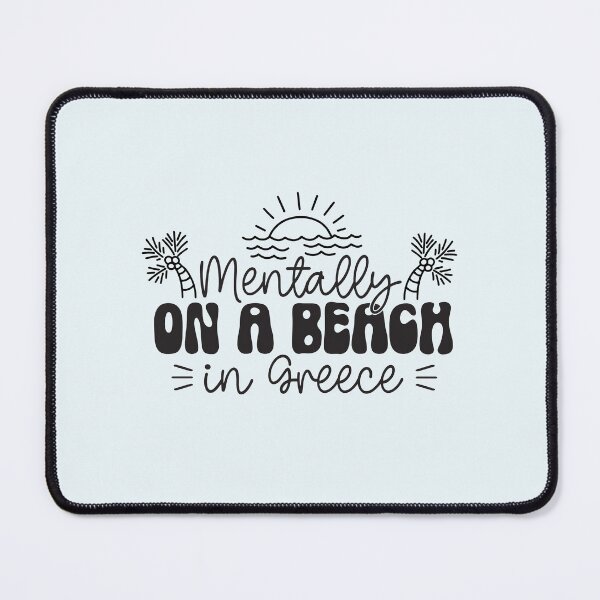 Item preview, Mentally On A Beach In Greece designed and sold by hautehub.