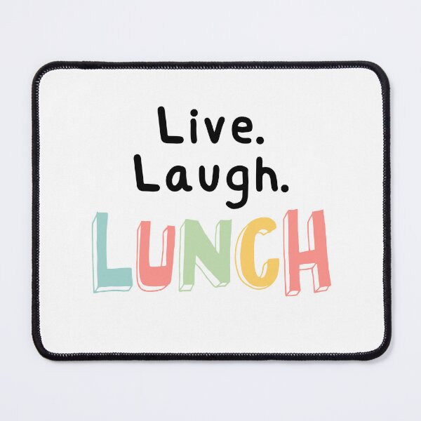 Item preview, Live. Laugh. LUNCH. Colorful block letter design designed and sold by Teribelle.