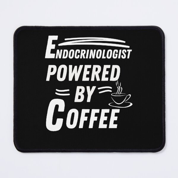 Item preview, Endocrinologist powered by coffee designed and sold by annoying-shirts.
