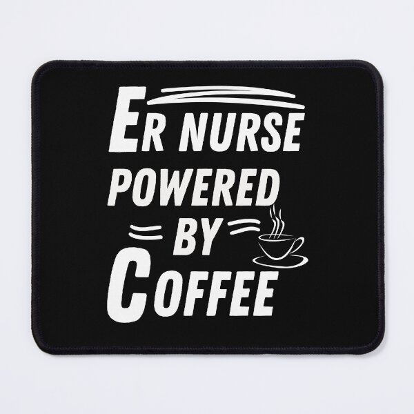 Item preview, ER Nurse powered by coffee designed and sold by annoying-shirts.