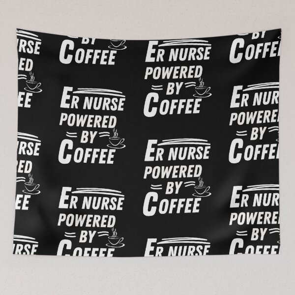 Item preview, ER Nurse powered by coffee designed and sold by annoying-shirts.