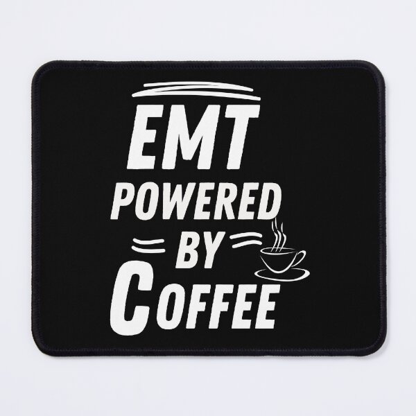 Item preview, EMT powered by coffee designed and sold by annoying-shirts.