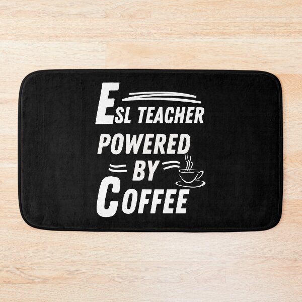 Item preview, ESL Teacher powered by coffee designed and sold by annoying-shirts.