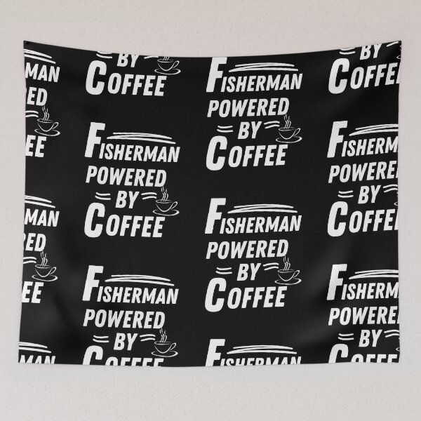 Item preview, Fisherman powered by coffee designed and sold by annoying-shirts.