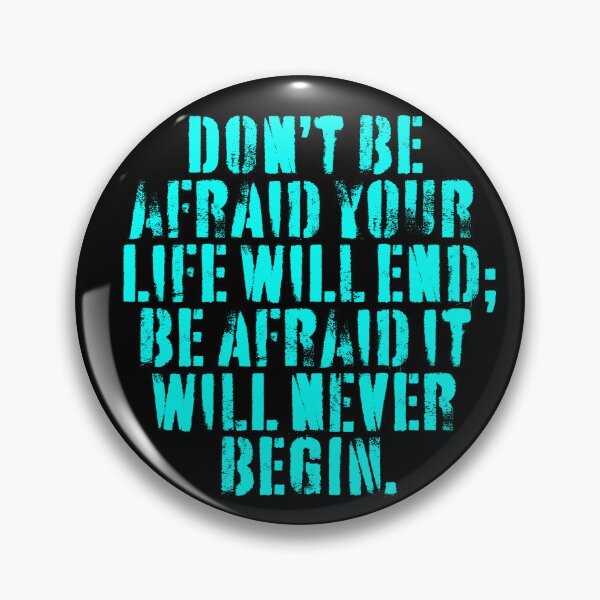 Item preview, Don't be afraid your life will end; be afraid it will never begin. v.2 designed and sold by x1brett.