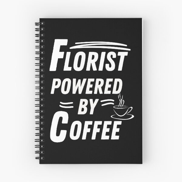 Item preview, Florist powered by coffee designed and sold by annoying-shirts.