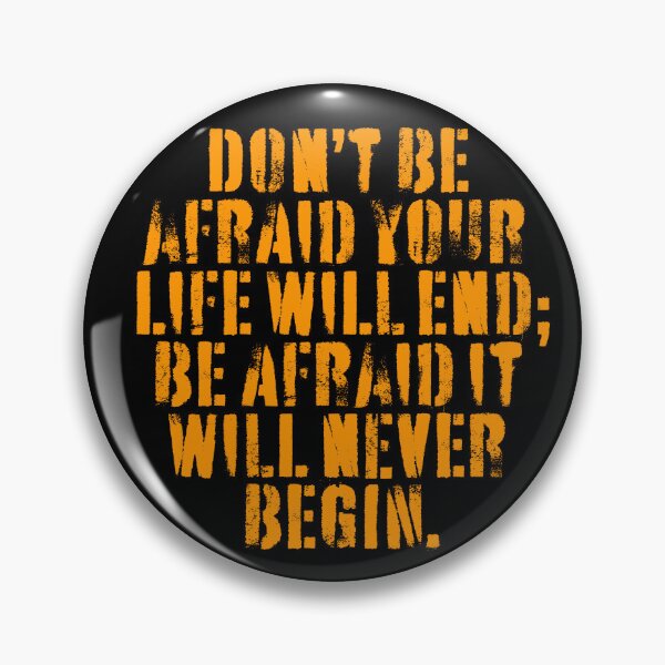 Item preview, Don't be afraid your life will end; be afraid it will never begin. v.3 designed and sold by x1brett.