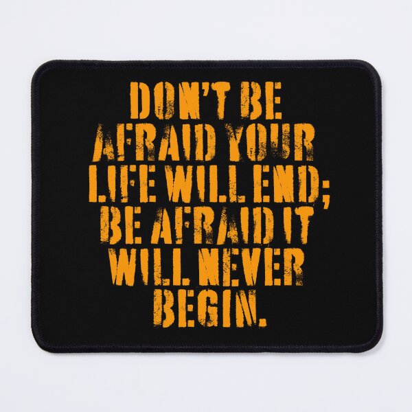 Item preview, Don't be afraid your life will end; be afraid it will never begin. v.3 designed and sold by x1brett.