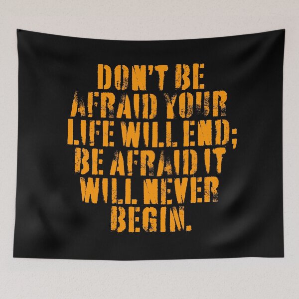 Item preview, Don't be afraid your life will end; be afraid it will never begin. v.3 designed and sold by x1brett.