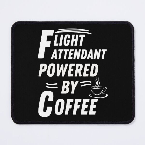 Item preview,  Flight Attendant powered by coffee designed and sold by annoying-shirts.