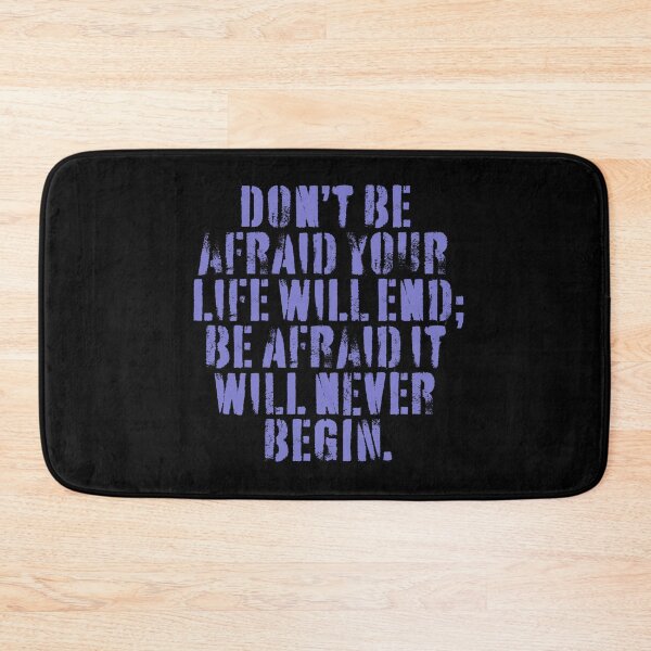 Item preview, Don't be afraid your life will end; be afraid it will never begin. v.4 designed and sold by x1brett.