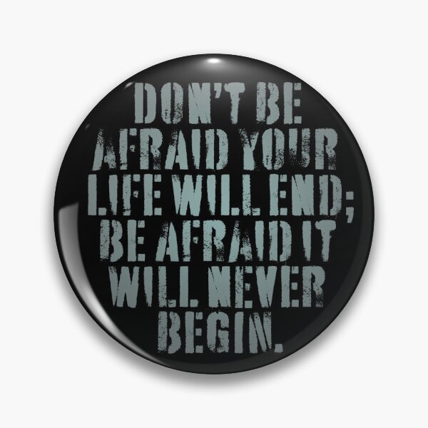 Item preview, Don't be afraid your life will end; be afraid it will never begin. v.5 designed and sold by x1brett.
