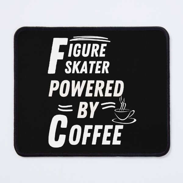 Item preview, Figure Skater powered by coffee designed and sold by annoying-shirts.
