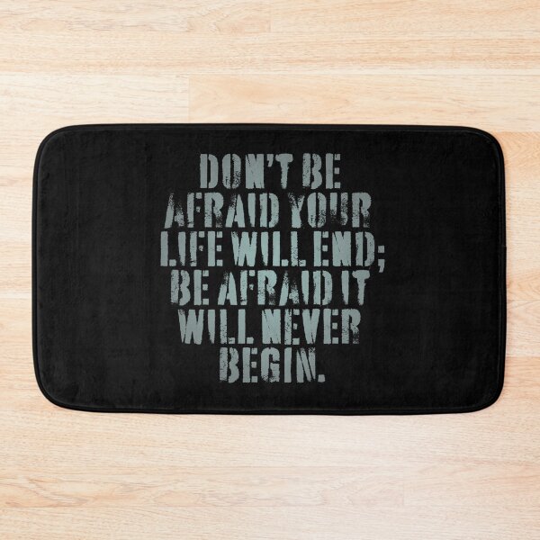 Item preview, Don't be afraid your life will end; be afraid it will never begin. v.5 designed and sold by x1brett.