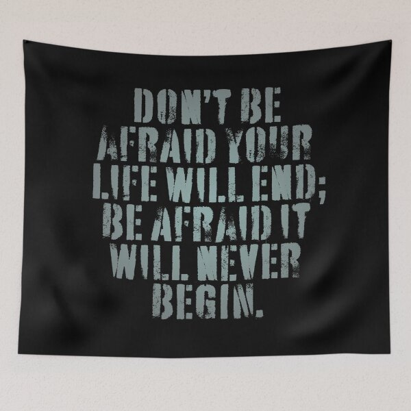 Item preview, Don't be afraid your life will end; be afraid it will never begin. v.5 designed and sold by x1brett.
