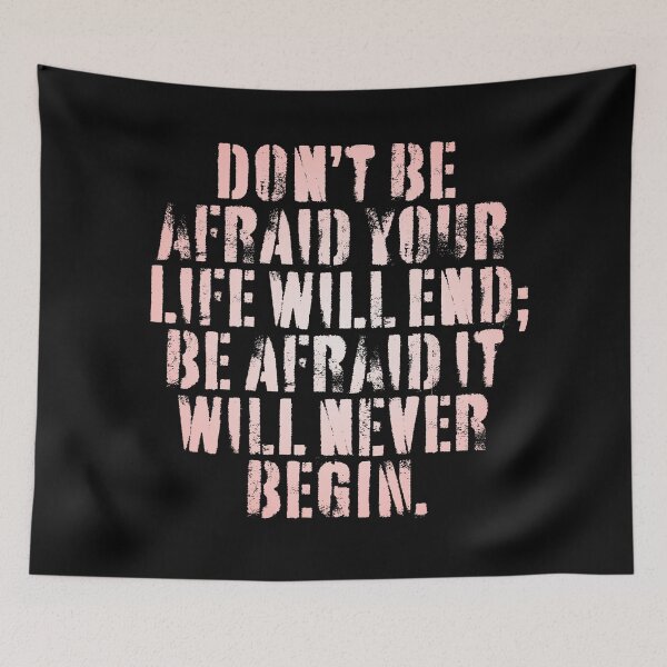 Item preview, Don't be afraid your life will end; be afraid it will never begin. v.6 designed and sold by x1brett.