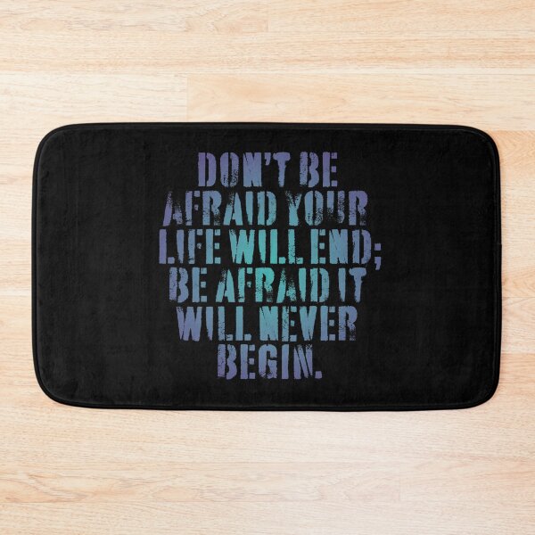 Item preview, Don't be afraid your life will end; be afraid it will never begin. v.7 designed and sold by x1brett.