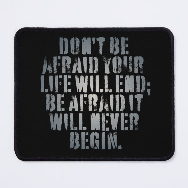 Item preview, Don't be afraid your life will end; be afraid it will never begin. v.8 designed and sold by x1brett.