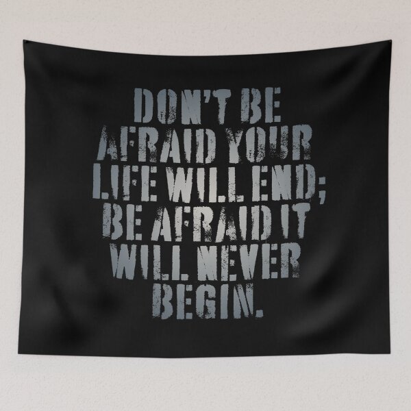 Item preview, Don't be afraid your life will end; be afraid it will never begin. v.8 designed and sold by x1brett.