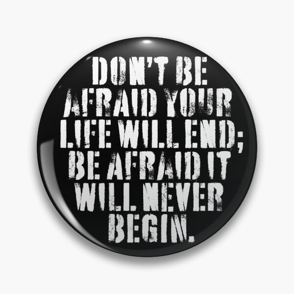 Item preview, Don't be afraid your life will end; be afraid it will never begin. v.9 designed and sold by x1brett.