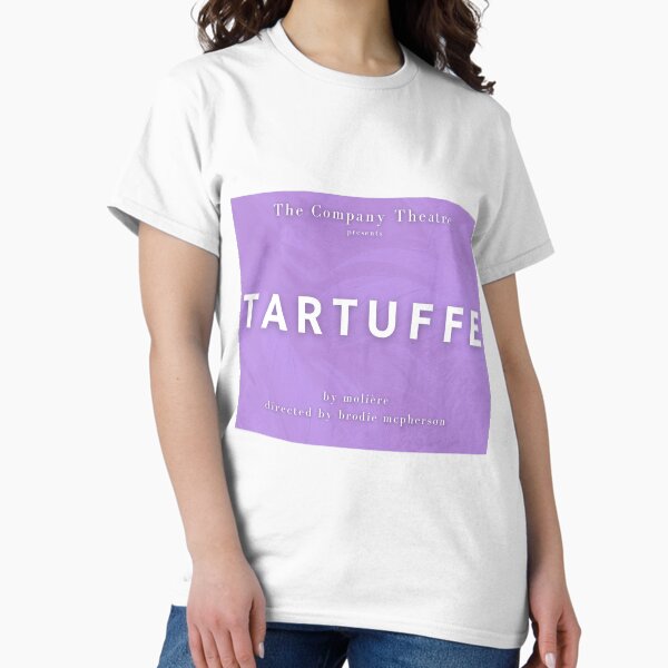 The Company Theatre - Tartuffe Classic T-Shirt