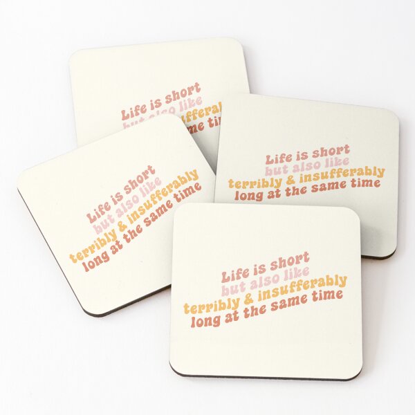 Item preview, Life is short but also like terribly and insufferably long at the same time designed and sold by Ohmera.