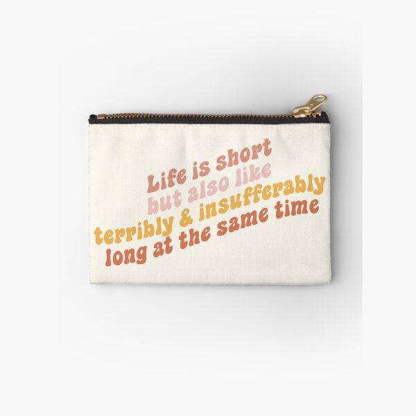 Item preview, Life is short but also like terribly and insufferably long at the same time designed and sold by Ohmera.
