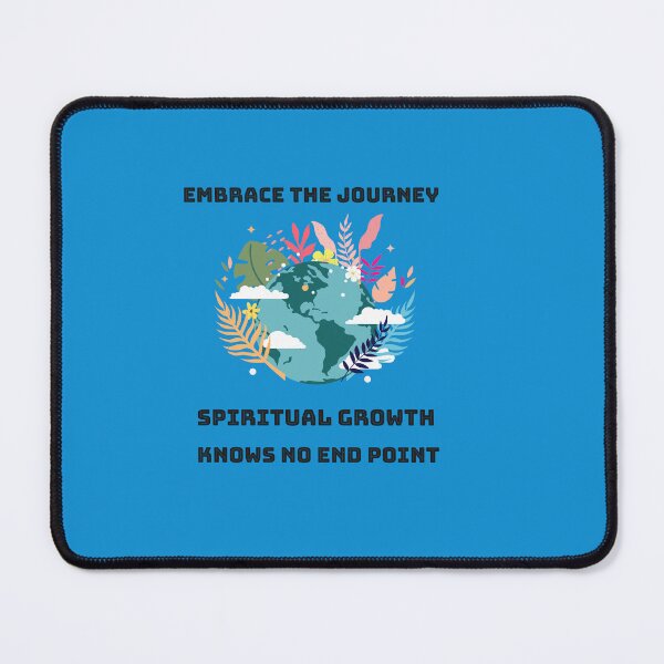 Item preview, Embrace the Journey, Spiritual Growth Knows No End Point. designed and sold by tinape2007.
