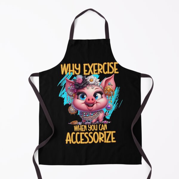 Item preview, Why Exercise When You Can Accessorize Funny Pig Cartoon designed and sold by André Botes.