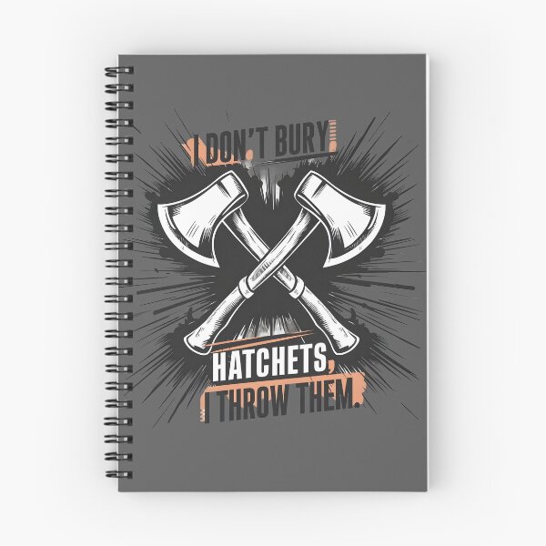 Item preview, I don't bury hatchets I throw them Funny Axe Throwing Lover designed and sold by FurRealStudioCo.