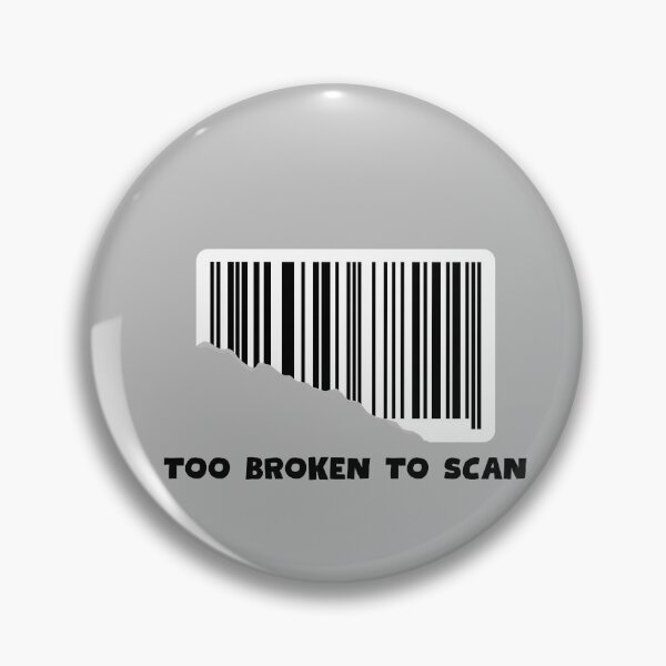 Item preview, Too broken to scan designed and sold by AnyShops.