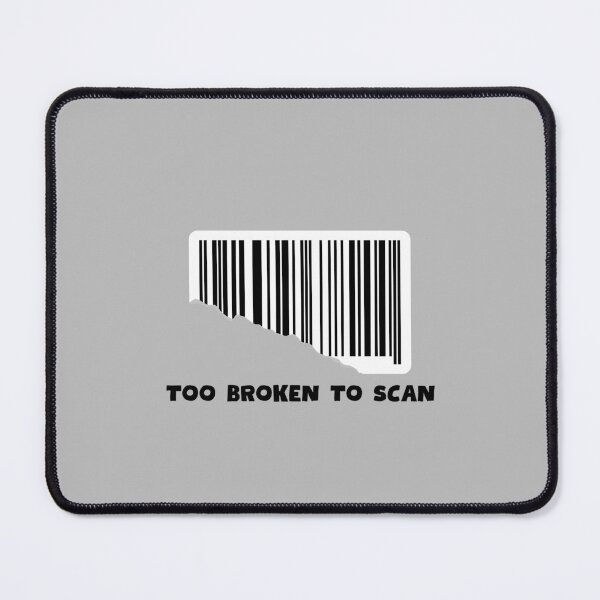 Item preview, Too broken to scan designed and sold by AnyShops.