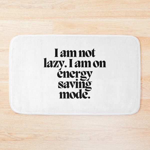 Item preview, I am not lazy. I am on energy saving mode.  designed and sold by CharmStudio.