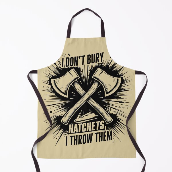 Item preview, I don't bury hatchets I throw them Funny Axe Throwing Lover designed and sold by bluel_evin.