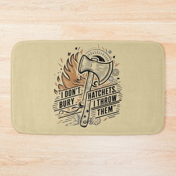 Item preview, I don't bury hatchets I throw them Funny Axe Throwing Lover Famer Party designed and sold by bluel_evin.