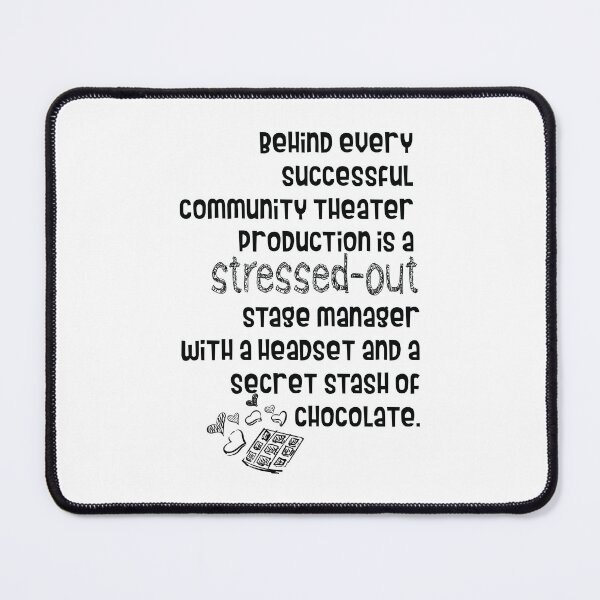Item preview, Theater Humor - For the Stage Manager designed and sold by TheatrGigleGear.
