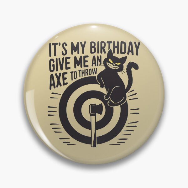 Artikelvorschau, Es ist mein Geburtstag Lustige Axtwerfen Katze Liebhaber Lustige Axtwerfen Liebhaber Famer Party entworfen und verkauft von FurRealStudioCo.