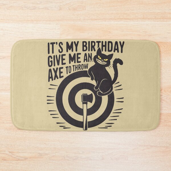 Item preview, It's My Birthday Funny Axe Throwing cat Lover Funny Axe Throwing Lover Famer Party designed and sold by FurRealStudioCo.