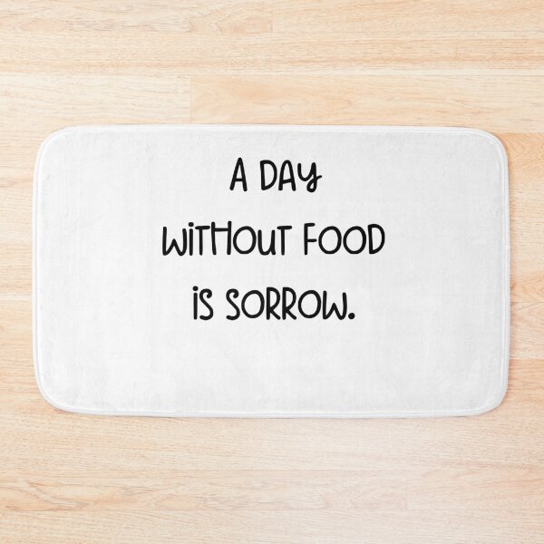 Item preview, A day without food is sorrow. designed and sold by pugshowsfashion.