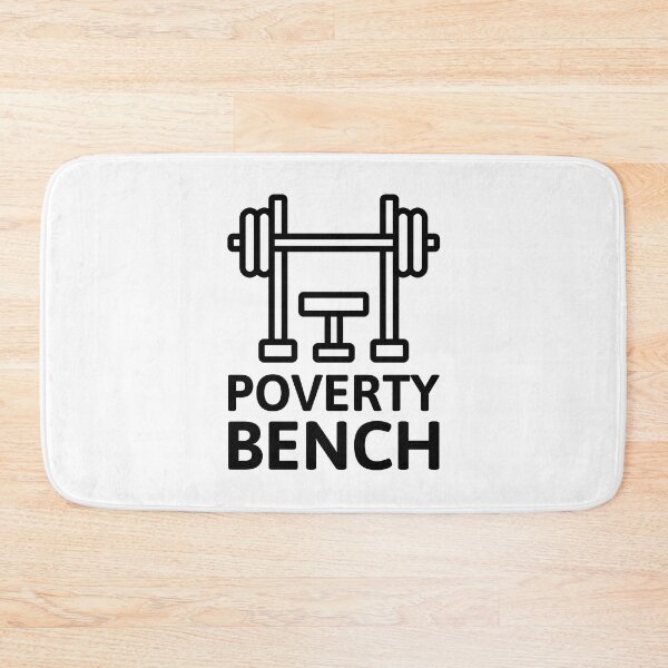 Item preview, Poverty Bench! Gym Gainz Bench Press designed and sold by PMCreative.