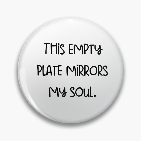 Item preview, This empty plate mirrors my soul. designed and sold by pugshowsfashion.