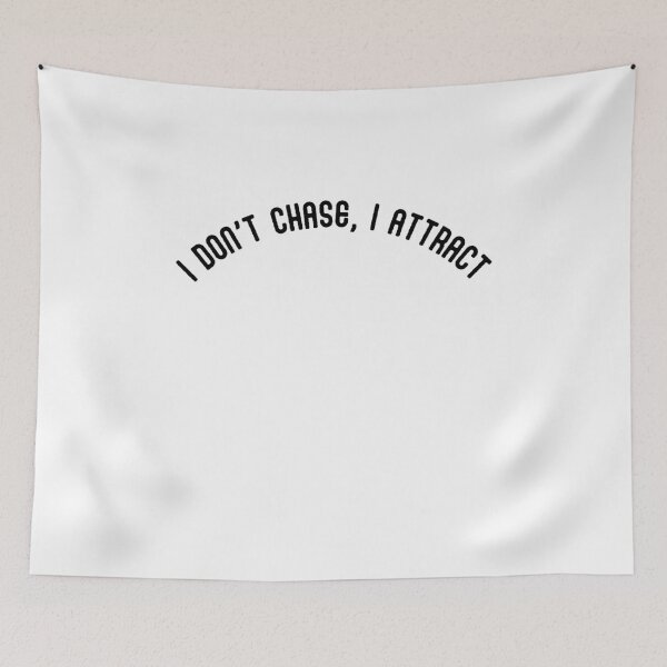 Item preview, I DON'T CHASE, I ATTRACT designed and sold by brightsoul855.