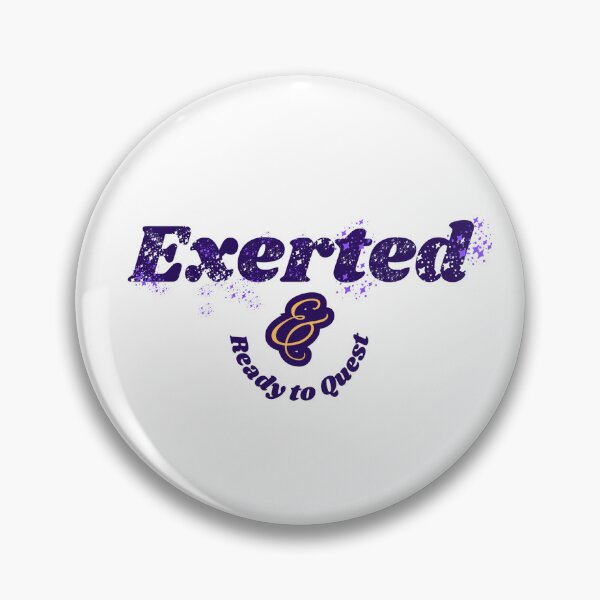 Item preview, Exerted & Ready to Quest designed and sold by PykkeiDesigns.