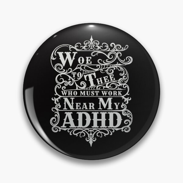 Item preview, Funny ADHD Quote with a Medieval Aesthetic  designed and sold by AloraDawnEve.
