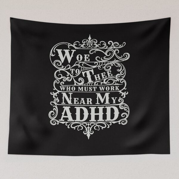 Item preview, Funny ADHD Quote with a Medieval Aesthetic  designed and sold by AloraDawnEve.