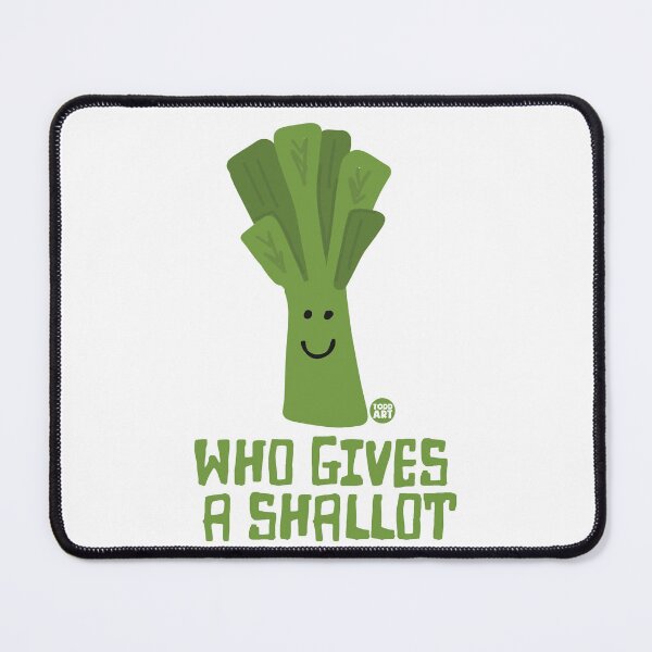 Item preview, WHO GIVES A SHALLOT designed and sold by TODD GOLDMAN.