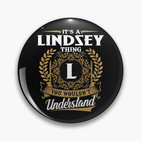 Item preview, It Is A Lindsey Thing You Wouldnt Understand  designed and sold by Huck-me.