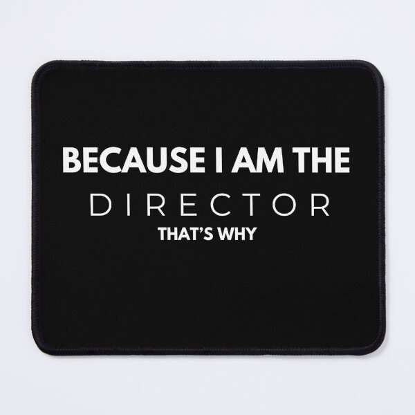 Item preview, Because I'm The Director That's Why Filmmaker Director T-Shirt designed and sold by FeatSky.