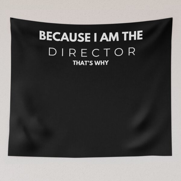 Item preview, Because I'm The Director That's Why Filmmaker Director T-Shirt designed and sold by FeatSky.