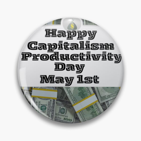 Item preview, Happy Capitalism Productivity Day designed and sold by Libertaari.